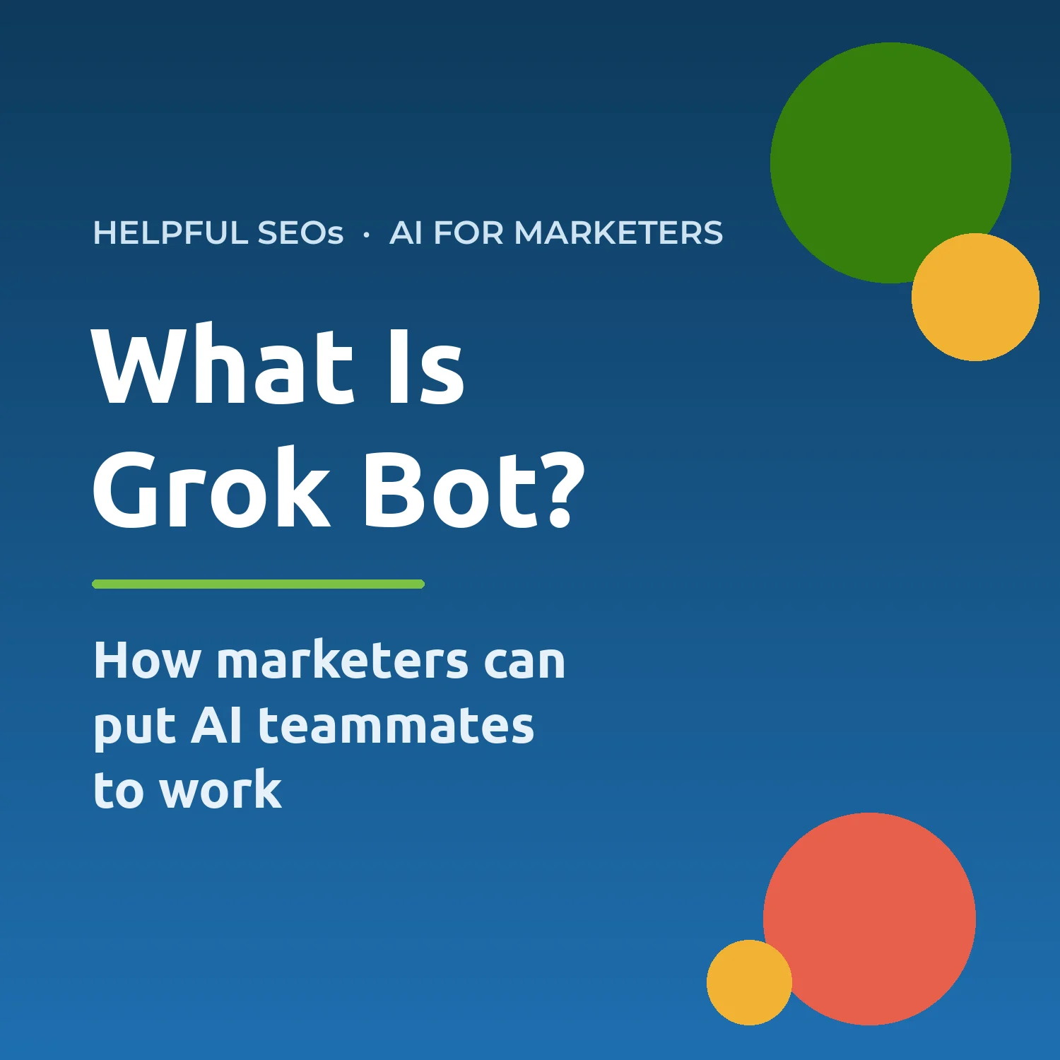 What Is Grok Bot? How marketers can put AI teammates to work