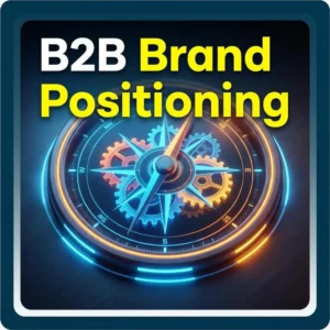 B2B Brand Positioning